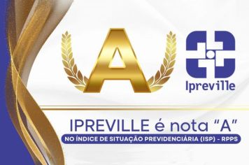 IPREVILLE mantém nota A no ISP-RPPS de 2024 e reforça seu compromisso com a excelência na gestão previdenciária