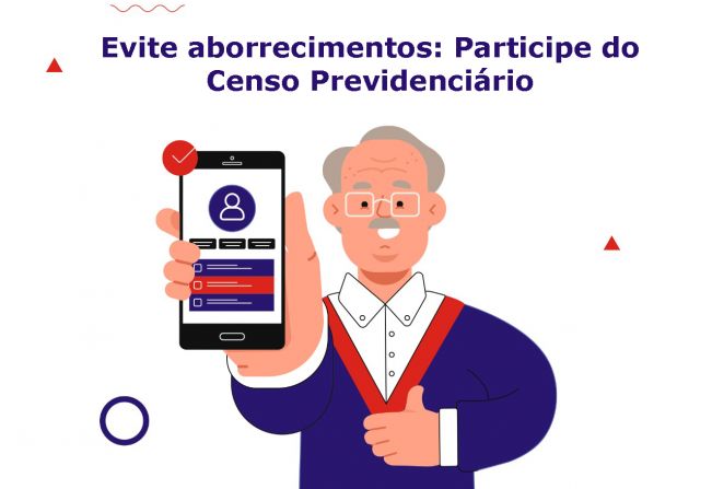 Evite aborrecimentos: participe do Censo Previdenciário!